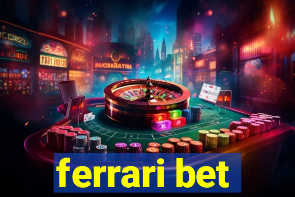 ferrari bet